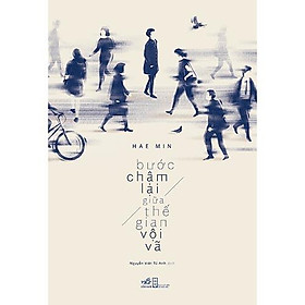 [Download Sách] Sách - Bước Chậm Lại Giữa Thế Gian Vội Vã (tặng kèm bookmark thiết kế)