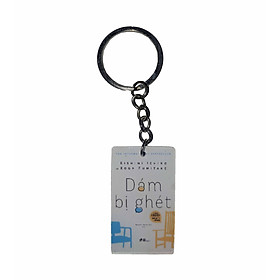 Dám Bị Ghét - Móc Khóa Bìa Sách
