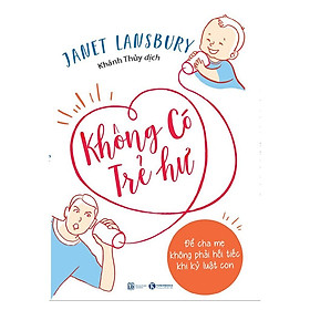 Sách - không có trẻ hư - để cha mẹ không phải hối tiếc khi kỷ luật con