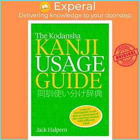 Sách - The Kodansha Kanji Usage Guide : An A to Z of Kun Homophones by Jack Halpern (US edition, paperback)
