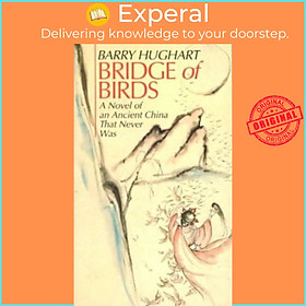 Sách - Bridge of Birds by Barry Hughart (US edition, paperback)
