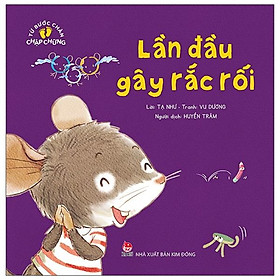 Sách Từ Bước Chân Chập Chững: Lần Đầu Gây Rắc Rối