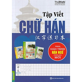 [Download Sách] Tập viết chữ Hán (Biên soạn theo GTHN pb mới)