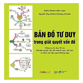 Bản Đồ Tư Duy Trong Giải Quyết Vấn Đề (Tái Bản 2018)(Tặng Kèm Bookmark)