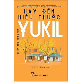 Hãy Đến Hiệu Thuốc Yukil