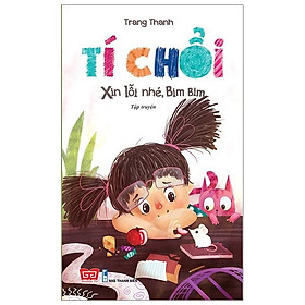 Tí Chổi - Xin Lỗi Nhé, Bim Bim