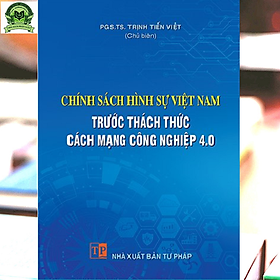Chính sách hình sự Việt Nam trước thách thức cách mạng công nghiệp 4.0
