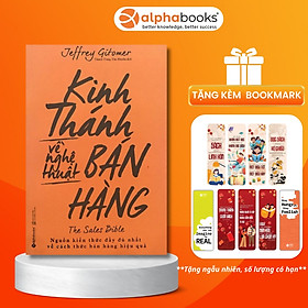 Kinh Thánh Về Nghệ Thuật Bán Hàng - Jeffrey Gitomer - Thanh Tùng, Thu Huyền dịch - (bìa mềm)