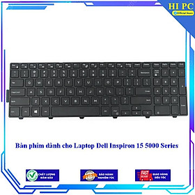 Bàn phím dành cho Laptop Dell Inspiron 15 5000 Series - Hàng Nhập Khẩu 