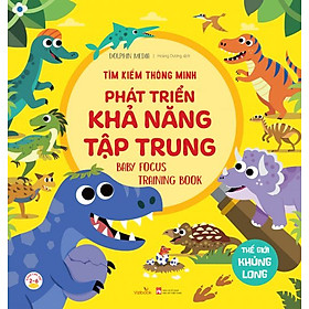 Tìm Kiếm Thông Minh Phá Triển Khả Năng Tập Trung - Thế Giới Khủng Long