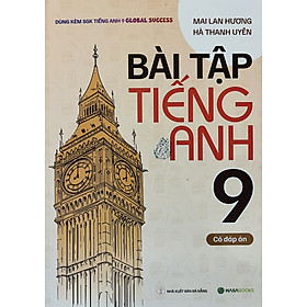 Bài Tập Tiếng Anh 9 - Mai Lan Hương (Dùng Kèm Global Success)