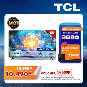 TCL 55T7B 55" QLED 4K Google TV - Tivi 55inch - Hàng chính hãng - Bảo hành 2 năm