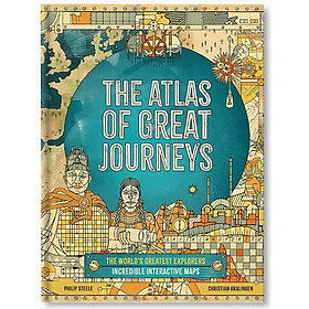 Hình ảnh The Atlas of Great Journeys : The Story of Discovery in Amazing Maps