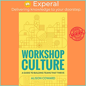 Hình ảnh Sách - Workshop Culture - A guide to building teams that thrive by Alison Coward (UK edition, paperback)