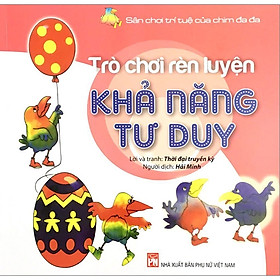 Sân Chơi Trí Tuệ Của Chim Đa Đa - Trò Chơi Rèn Luyện Khả Năng Tư Duy (Tái Bản 2020)