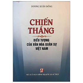 [Download Sách] Chiến Thắng Biểu Tượng Của Văn Hóa Quân Sự Việt Nam