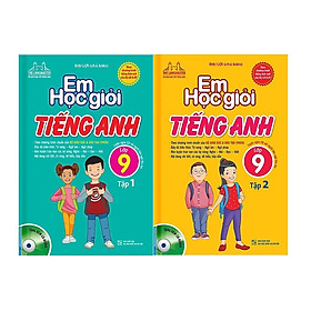 Em Học Giỏi Tiếng Anh Lớp 9 (2 Tập ) - Kèm Đĩa CD