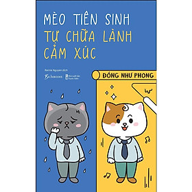 Sách Mèo Tiên Sinh Tự Chữa Lành Cảm Xúc - Bản Quyền