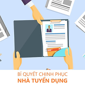 Khóa học Bí quyết chinh phục nhà tuyển dụng