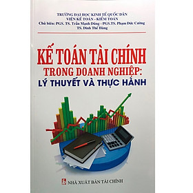 [Download Sách] Sách Kế Toán Tài Chính Trong Doanh Nghiệp Lý Thuyết Và Thực Hành