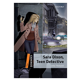 Oxford Dominoes Level 2: Sara Dixon, Teen Detective