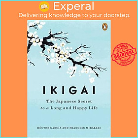 Sách - Ikigai: The Japanese secret to a long and happy life by Hector Garcia,Francesc Miralles - (US Edition, hardcover)