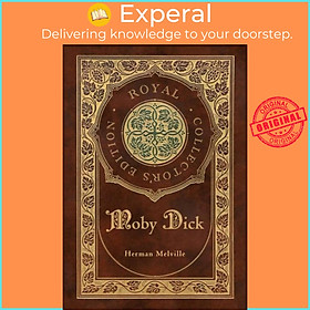 Sách - Moby Dick (Royal Collector's Edition) (Case Laminate Hardcover with Ja by Herman Melville (UK edition, hardcover)