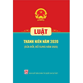 Luật Thanh niên năm 2020 (sửa đổi, bổ sung năm 2025) - 2020