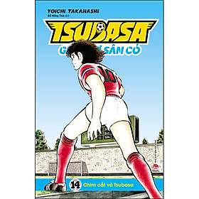 Tsubasa - Giấc Mơ Sân Cỏ - Tập 14: Chim Cắt Và Tsubasa