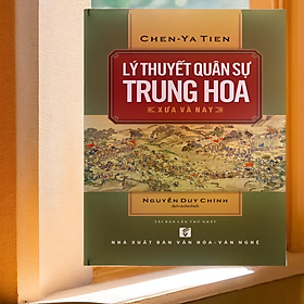BÌA MỀM - Lý thuyết quân sự Trung Hoa xưa & nay - TH140