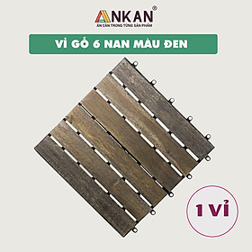 Vỉ Gỗ Lót Sàn Thương Hiệu ANKAN Gu Màu Đen 6 Nan, Ván Sàn Gỗ Tự Nhiên, Sân Vườn, Hồ Bơi, Phòng Spa, Siêu Bền, Chịu Nước Tốt, Chống Trơn Trượt, Tiêu Chuẩn Xuất Khẩu (1 Vỉ)