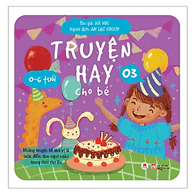 Sách Truyện Hay Cho Bé 0 - 6 Tuổi Tập 3 - HH