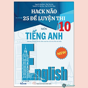 Hình ảnh Sách Hack não 25 đề luyện thi vào 10 môn Tiếng Anh (kèm lời giải chi tiết)