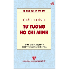 Giáo Trình Tư Tưởng Hồ Chí Minh Dành cho bậc đại học hệ chuyên lý luận