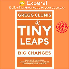 Sách - Tiny Leaps, Big Changes : Everyday Strategies to Accomplish More, Crush  by Robert Morris (US edition, paperback)