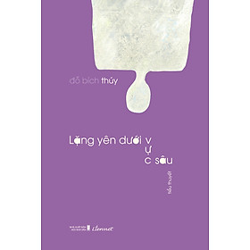 Lặng yên dưới vực sâu (Tiểu thuyết)