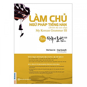 [Download Sách] Làm Chủ Ngữ Pháp Tiếng Hàn - Cao Cấp (Học kèm App MCBooks) tặng kèm bút tạo hình ngộ nghĩnh