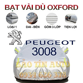 Bạt che kín bảo vệ xe ô tô PEUGEOT 3008 tráng bạc 3 lớp vải dù Oxford , bạt phủ trùm bảo vệ xe oto