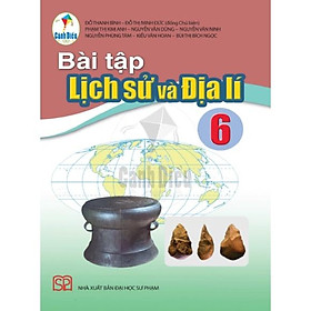 Bài Tập Lịch Sử và Địa Lí lớp 6 - Cánh Diều