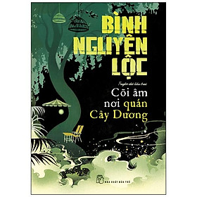 Hình ảnh Cõi Âm Nơi Quán Cây Dương