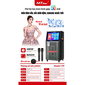 Loa Màn Hình MTMAX T71 Bass30 Màn Hình 16inch Công suất 400W Đi Kèm Cặp Micro Sang Trọng Chống Hú Cao Cấp . Hàng chính hãng