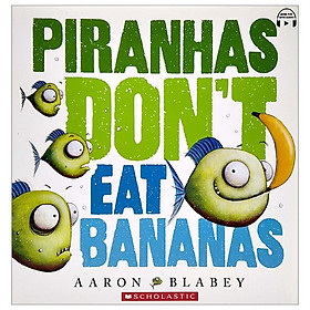 Piranhas Don’t Eat Bananas (With CD & StoryPlus)