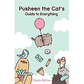 Pusheen the Cat's Guide to Everything