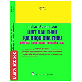 Hình ảnh Hướng dẫn thi hành Luật Đấu Thầu lựa chọn nhà thầu đảm bảo cạnh tranh trong đấu thầu