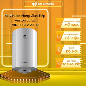 Mua Bình Nước Nóng Gián Tiếp Ariston PRO R 50 V 2.5 FE - Hàng chính hãng