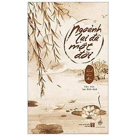 Sách Ngoảnh Lại Đã Một Đời