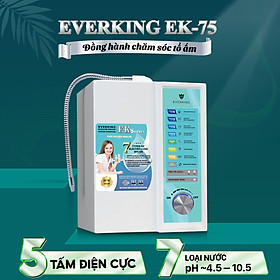Hình ảnh Máy Lọc Nước Điện Giải iON Kiềm EVERKING EK-75 - Hàng Chính Hãng