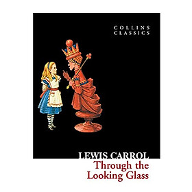 Collins Classics: Through The Looking Glass