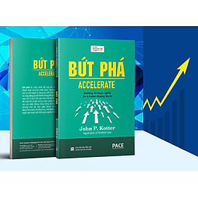 Bứt Phá (Accelerate) - John P. Kotter - PACE Books