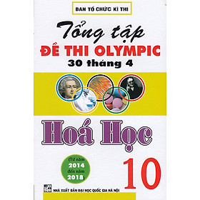 Hình ảnh Tổng Tập Đề Thi Olympic 30 Tháng 4 Hoá Học 10 ( Từ 2014 Đến 2018)_HA